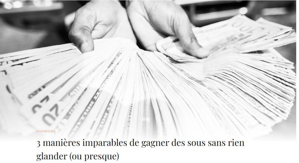 3 astuces pour gagner sa vie sans rien glander (ou presque)